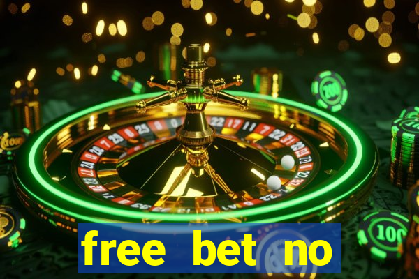 free bet no deposit casino