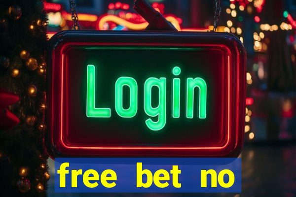 free bet no deposit casino