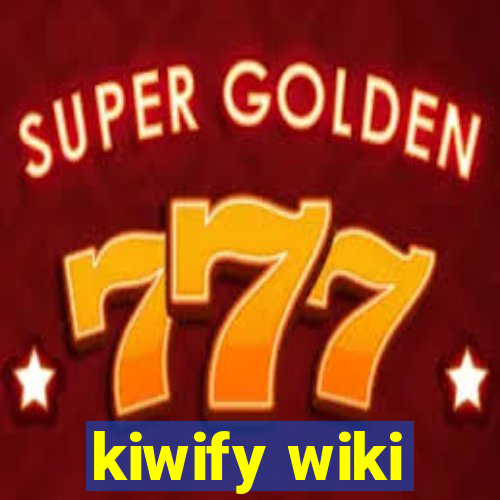 kiwify wiki