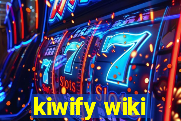 kiwify wiki