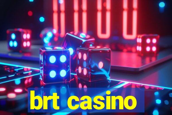 brt casino