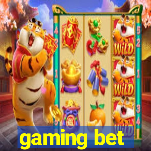 gaming bet