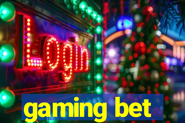 gaming bet