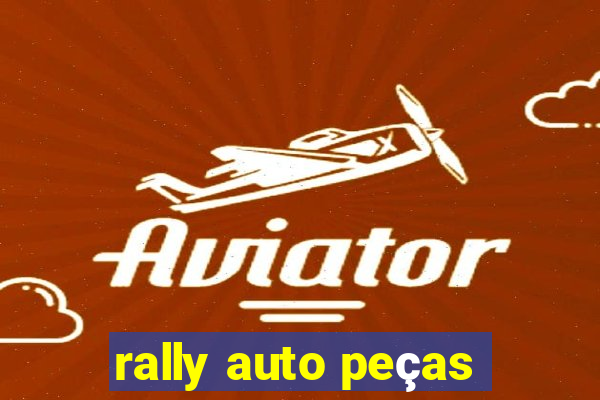 rally auto peças