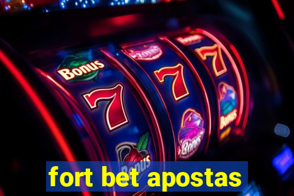 fort bet apostas