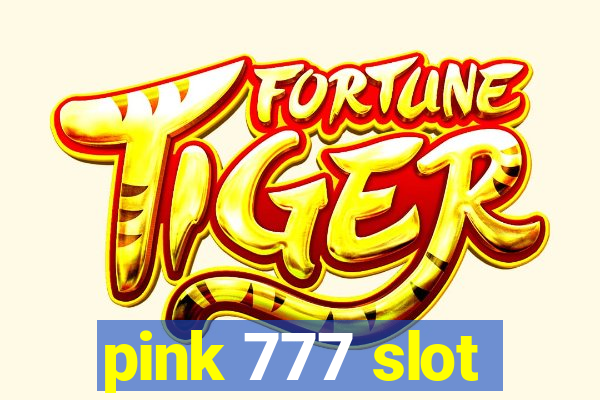 pink 777 slot