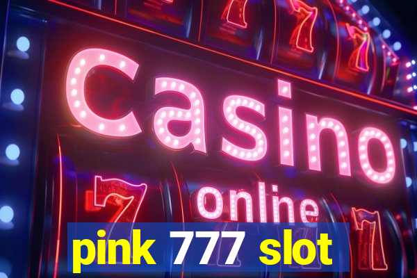 pink 777 slot