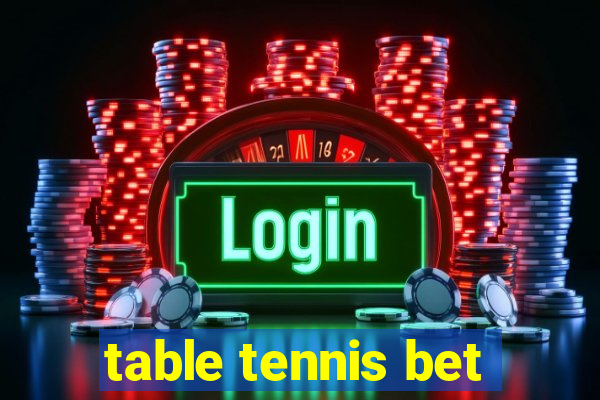 table tennis bet