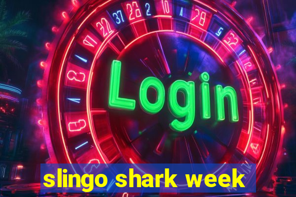 slingo shark week