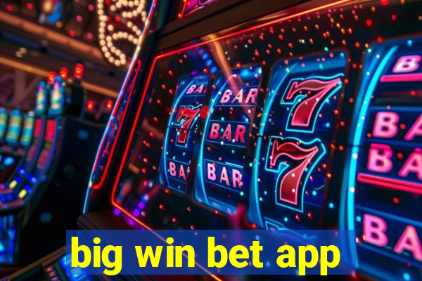 big win bet app