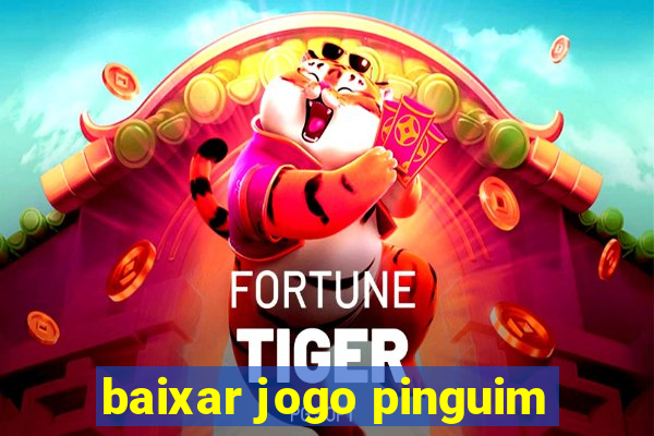 baixar jogo pinguim