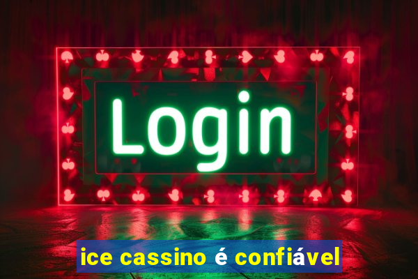 ice cassino é confiável