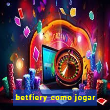 betfiery como jogar