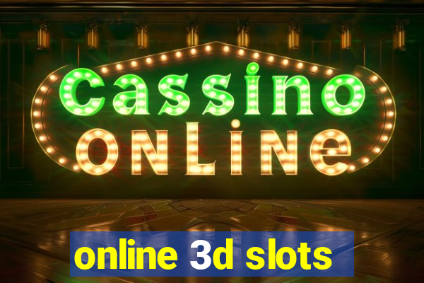 online 3d slots