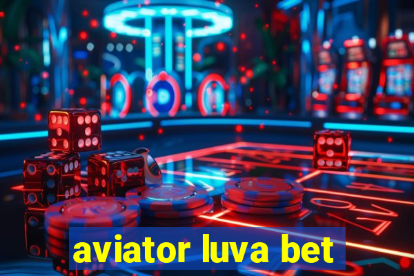 aviator luva bet