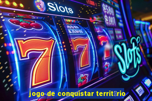 jogo de conquistar territ贸rio