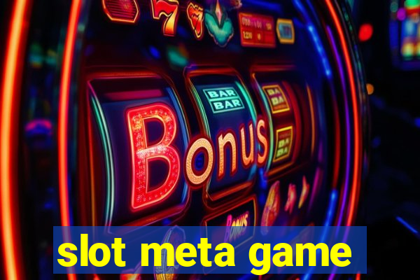 slot meta game