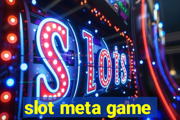 slot meta game