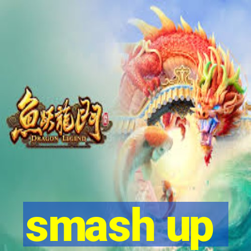 smash up