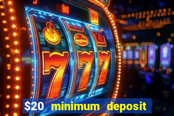 $20 minimum deposit casino australia