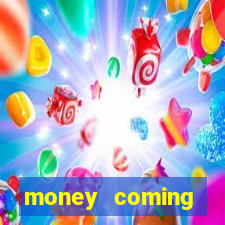 money coming hor谩rio pagante