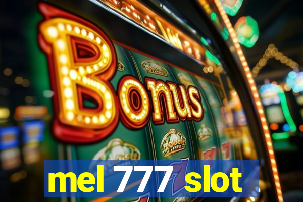 mel 777 slot