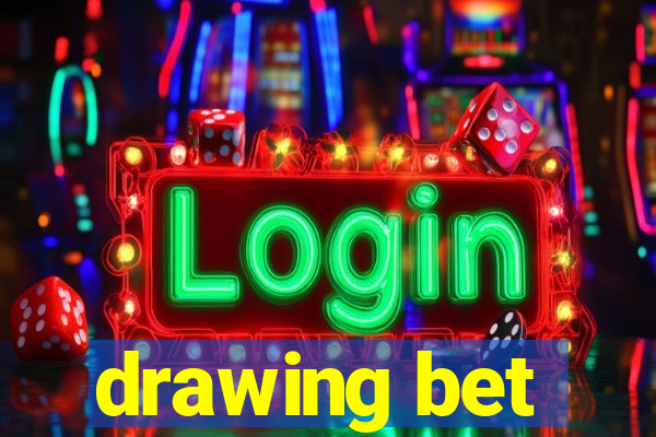 drawing bet