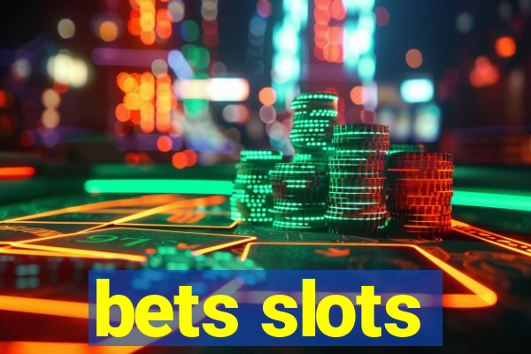 bets slots