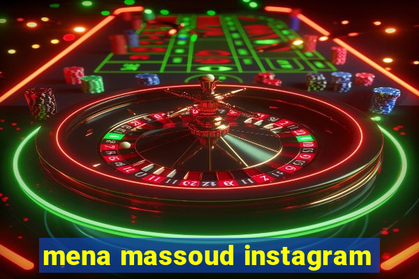 mena massoud instagram