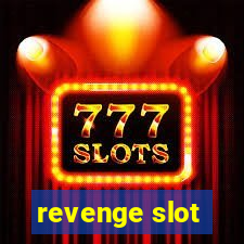 revenge slot