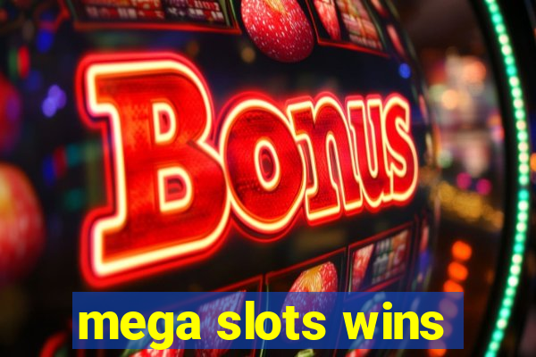 mega slots wins