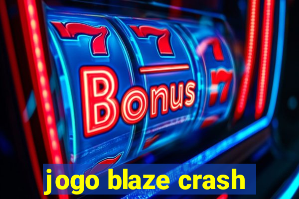 jogo blaze crash