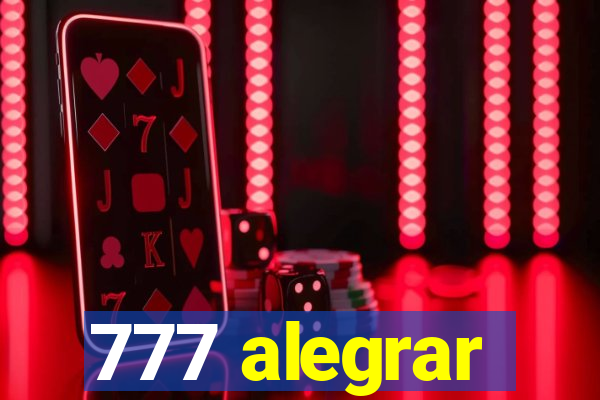 777 alegrar