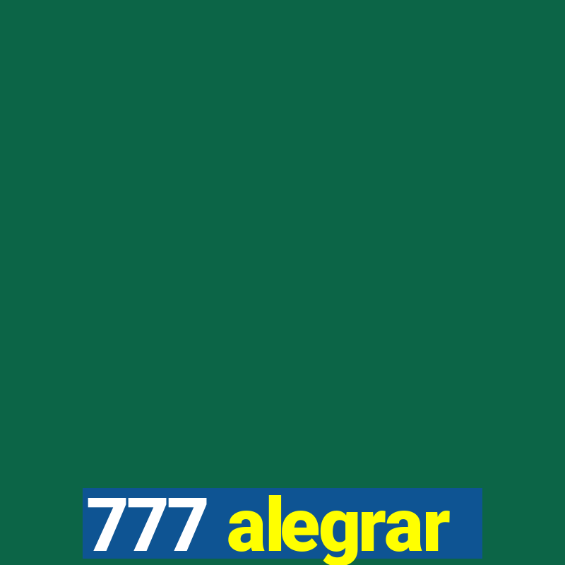 777 alegrar