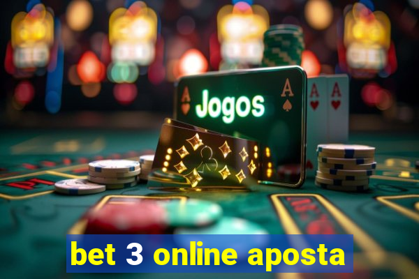 bet 3 online aposta