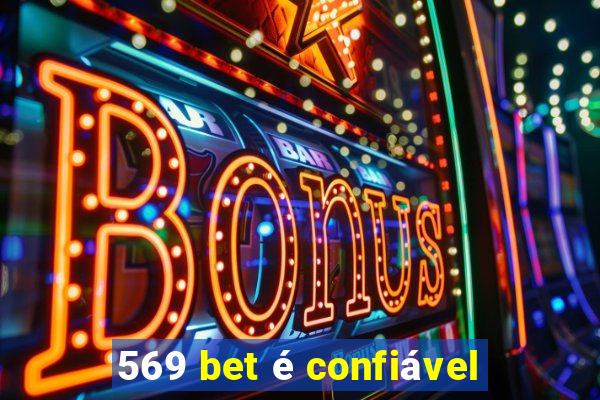 569 bet é confiável