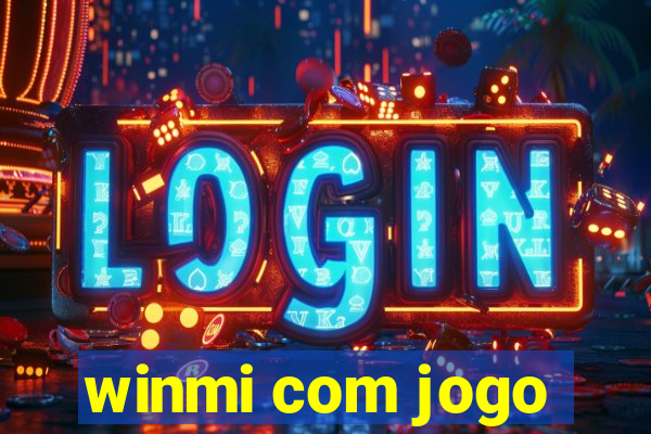 winmi com jogo