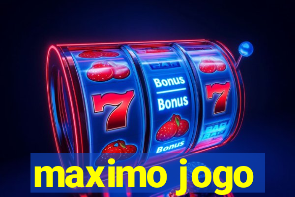 maximo jogo