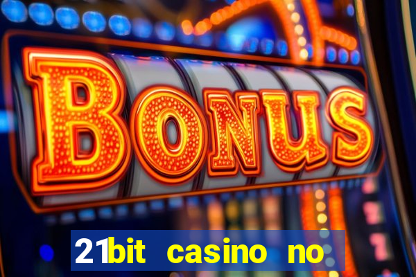 21bit casino no deposit bonus codes 2024