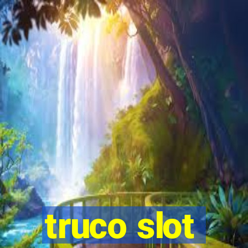 truco slot