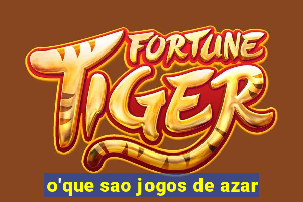 o'que sao jogos de azar