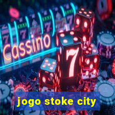 jogo stoke city