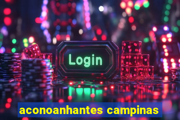 aconoanhantes campinas