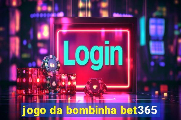 jogo da bombinha bet365