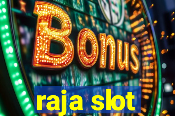 raja slot