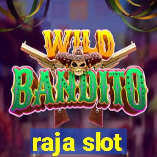 raja slot