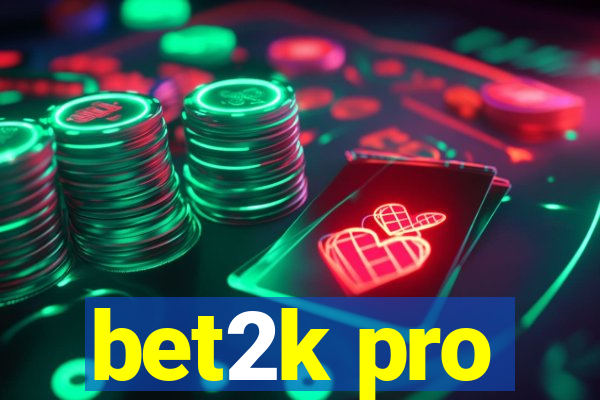 bet2k pro