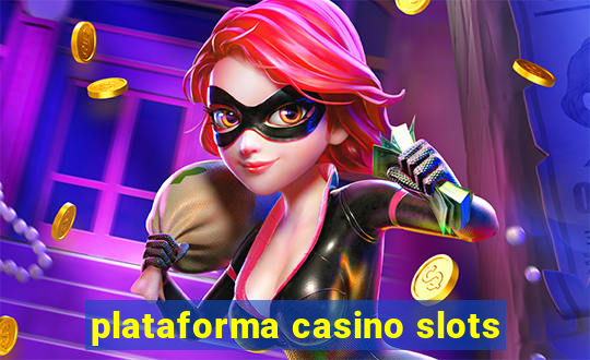 plataforma casino slots