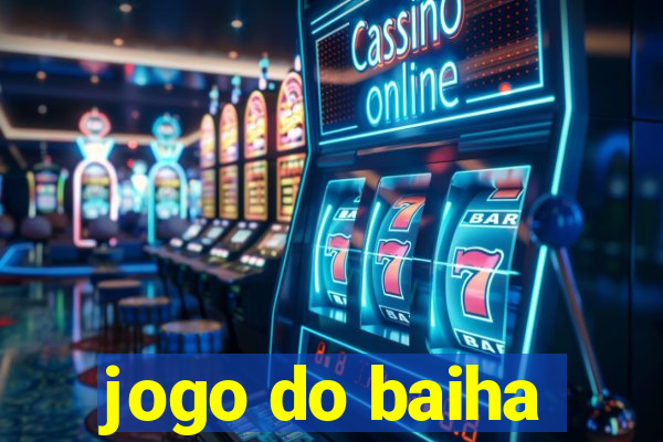 jogo do baiha