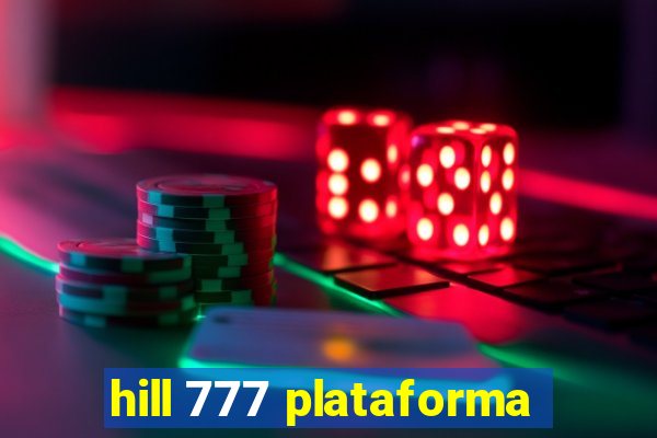 hill 777 plataforma